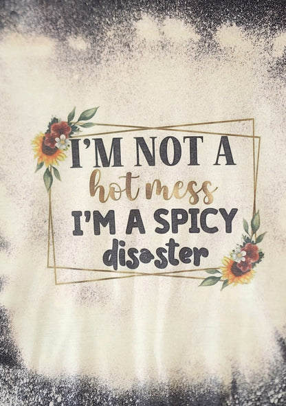 Not a Hot Mess Tshirt